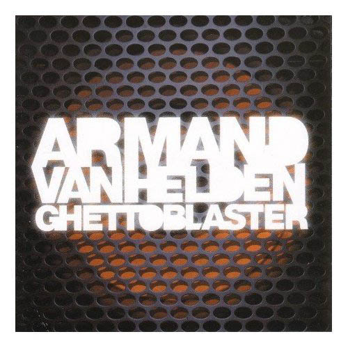 Armand Van Helden - Ghettoblaster (2008)
