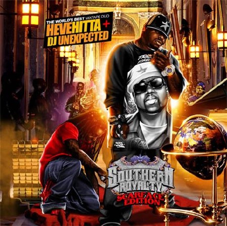 Hevehitta and DJ Unexpected - Scarface Southern Royalty