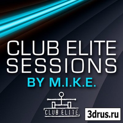 M.I.K.E. &#8211; Club Elite Sessions 101