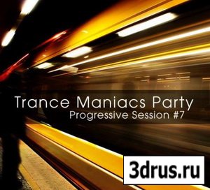 VA - Trance Maniacs Party: Progressive Session 7 (2009)