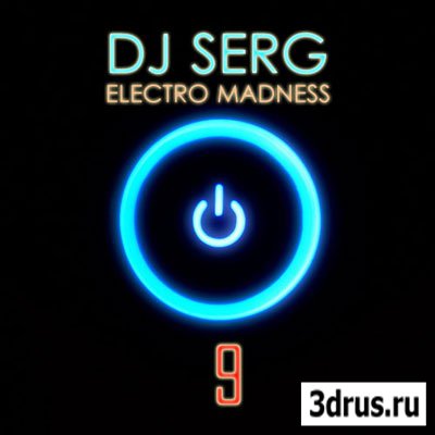 Dj Serg - Electro Madness 9 (2009) MP3