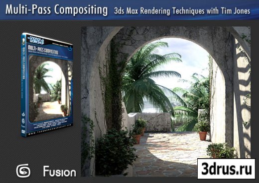 The Gnomon Workshop - Multi-Pass Compositing: 3ds Max Rendering Techniques with Tim Jones