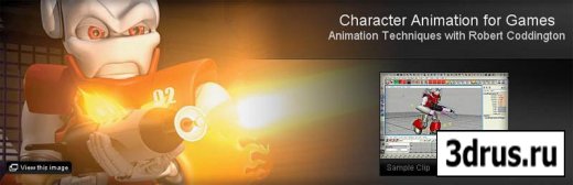 The Gnomon Workshop. Character Animation for Games 