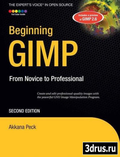 Akkana Peck - Beginning GIMP: From Novice to Professional, Second Edition